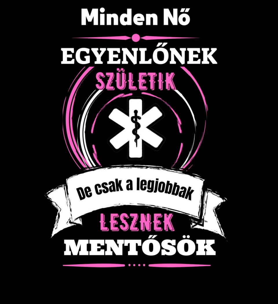 A legjobbak lesznek MENTŐSÖK