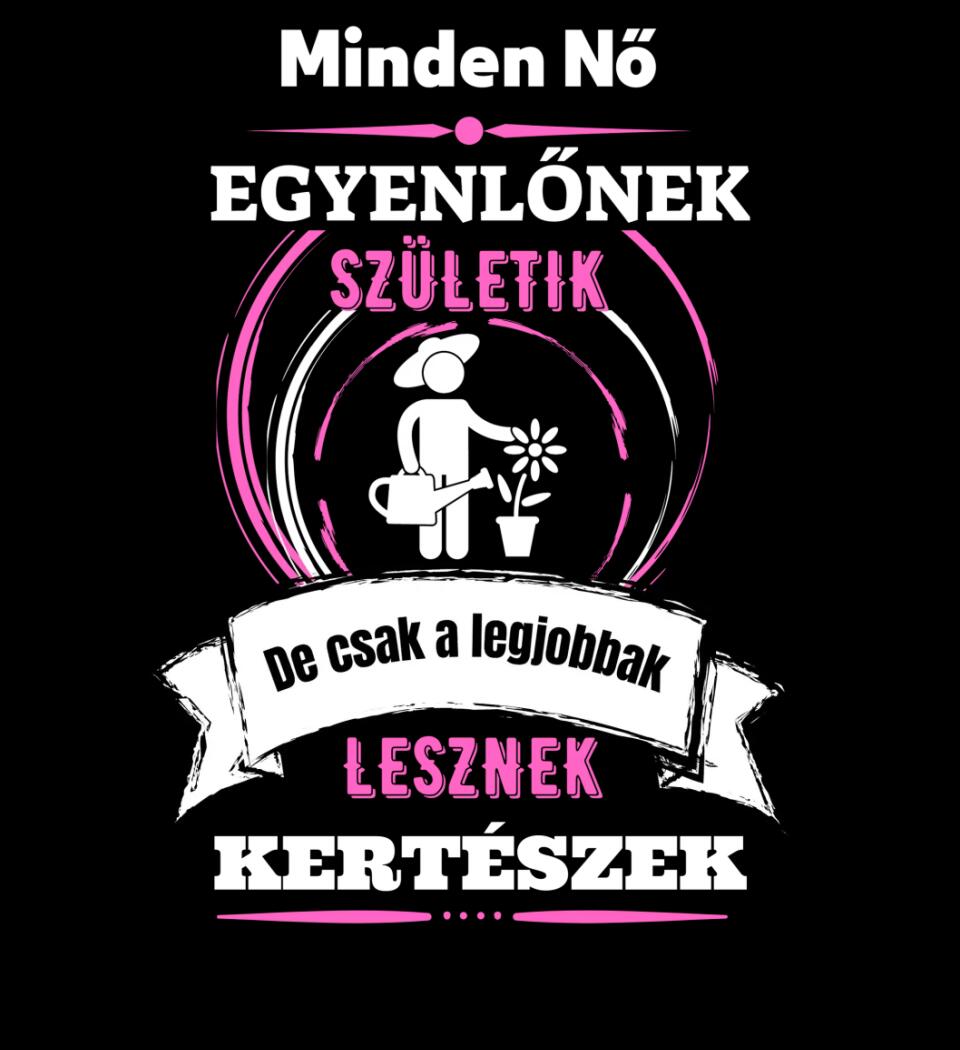 A legjobbak lesznek kertészek