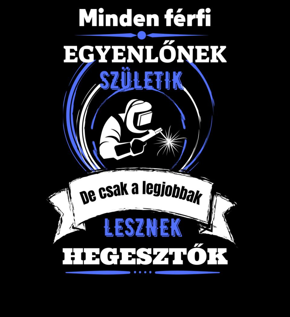 A legjobbak lesznek Hegesztők