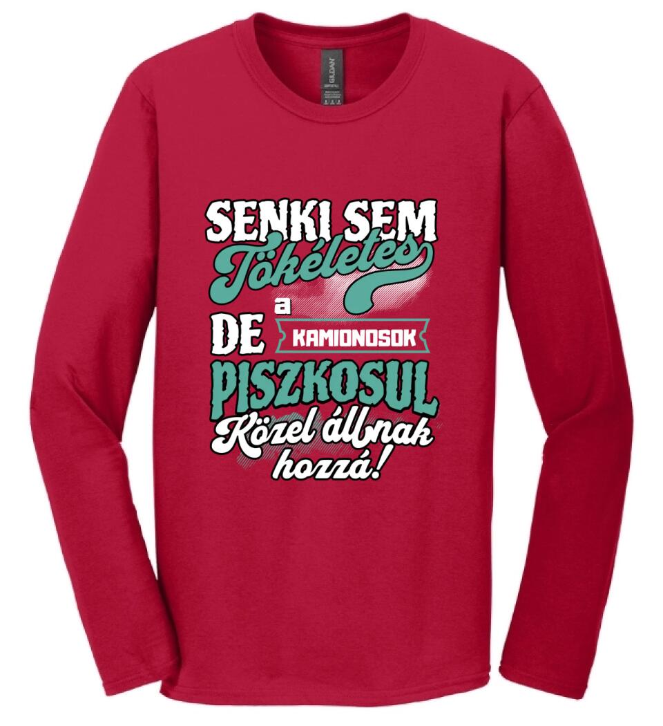 SENKI SEM TÖKÉLETES DE A_AZ   KAMIONOSOK ÁTKOZOTTUL KÖZEL ÁLLNAK  HOZZÁ