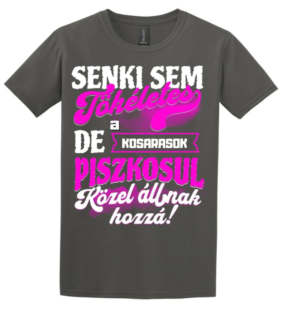 SENKI SEM TÖKÉLETES DE A_AZ  KOSARASOK ÁTKOZOTTUL KÖZEL ÁLLNAK  HOZZÁ