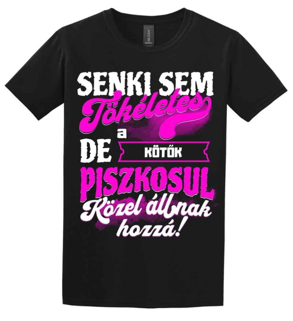 SENKI SEM TÖKÉLETES DE A_AZ  KÖTŐK ÁTKOZOTTUL KÖZEL ÁLLNAK  HOZZÁ