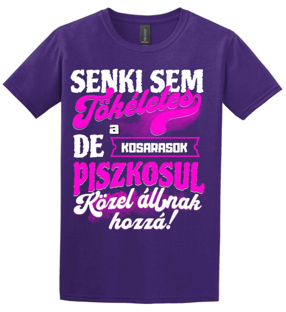 SENKI SEM TÖKÉLETES DE A_AZ  KOSARASOK ÁTKOZOTTUL KÖZEL ÁLLNAK  HOZZÁ