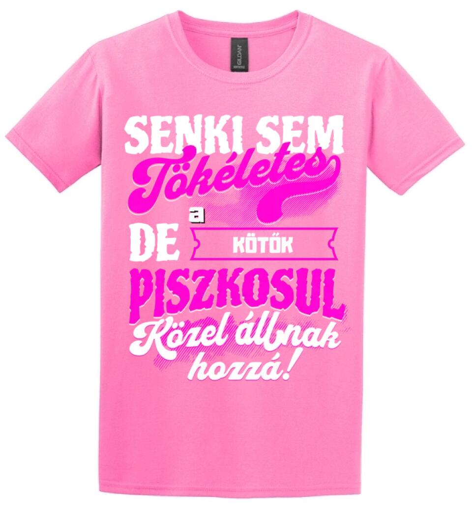 SENKI SEM TÖKÉLETES DE A_AZ  KÖTŐK ÁTKOZOTTUL KÖZEL ÁLLNAK  HOZZÁ