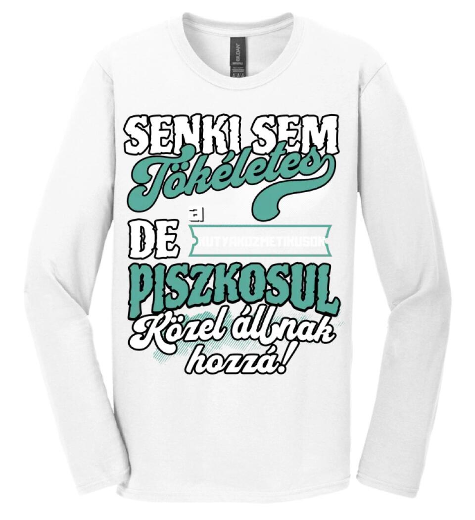 SENKI SEM TÖKÉLETES DE A_AZ  KUTYAKOZMETIKUSOK  ÁTKOZOTTUL KÖZEL ÁLLNAK  HOZZÁ