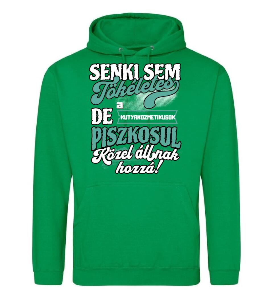 SENKI SEM TÖKÉLETES DE A_AZ  KUTYAKOZMETIKUSOK  ÁTKOZOTTUL KÖZEL ÁLLNAK  HOZZÁ