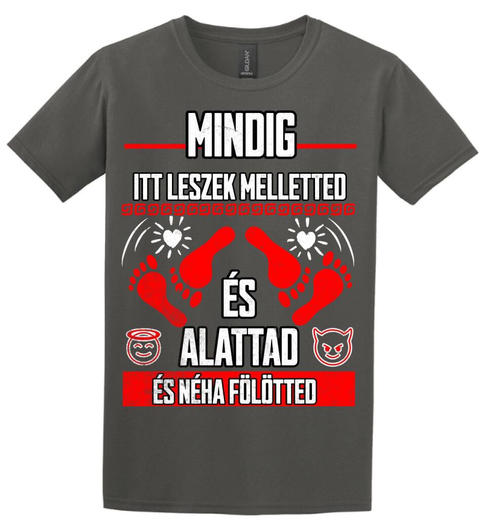 MINDIG ITT LESZEK MELLETTED