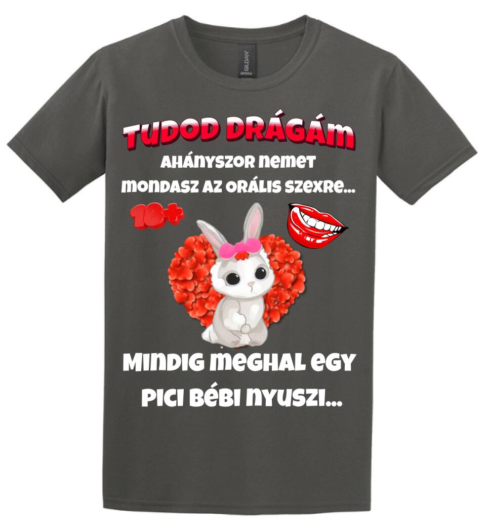 Tudod drágám vicces valentin póló