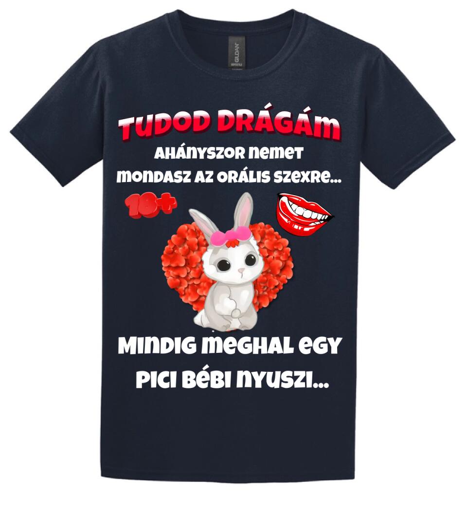 Tudod drágám vicces valentin póló