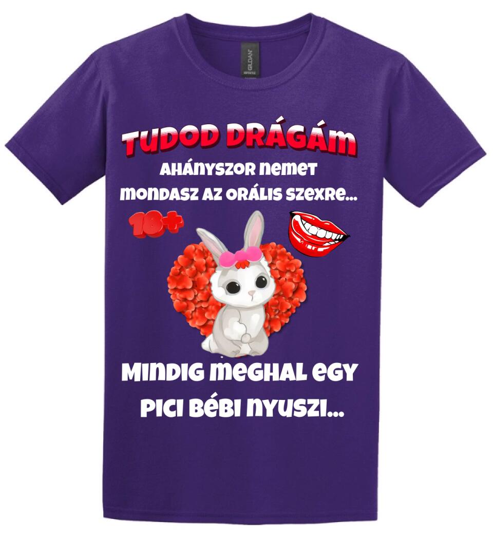 Tudod drágám vicces valentin póló