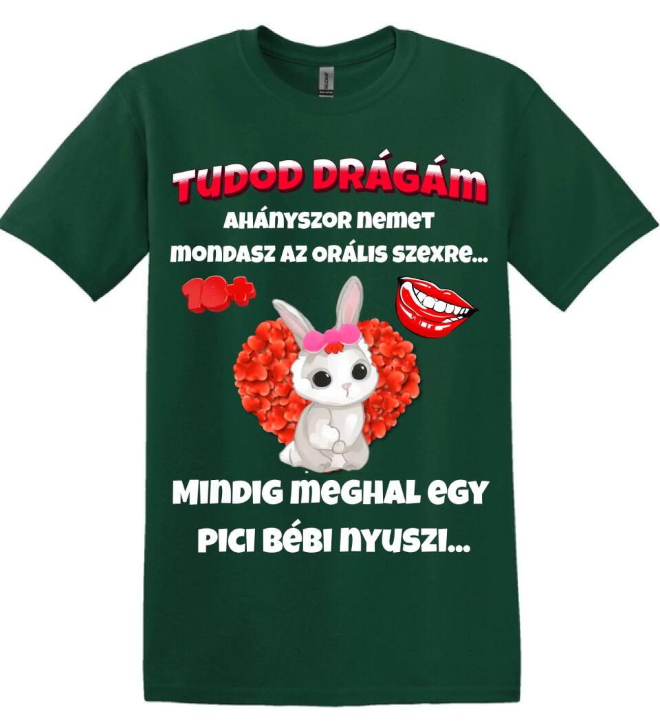 Tudod drágám vicces valentin póló