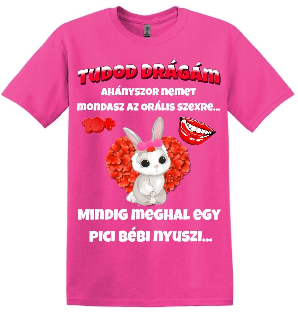 Tudod drágám vicces valentin póló