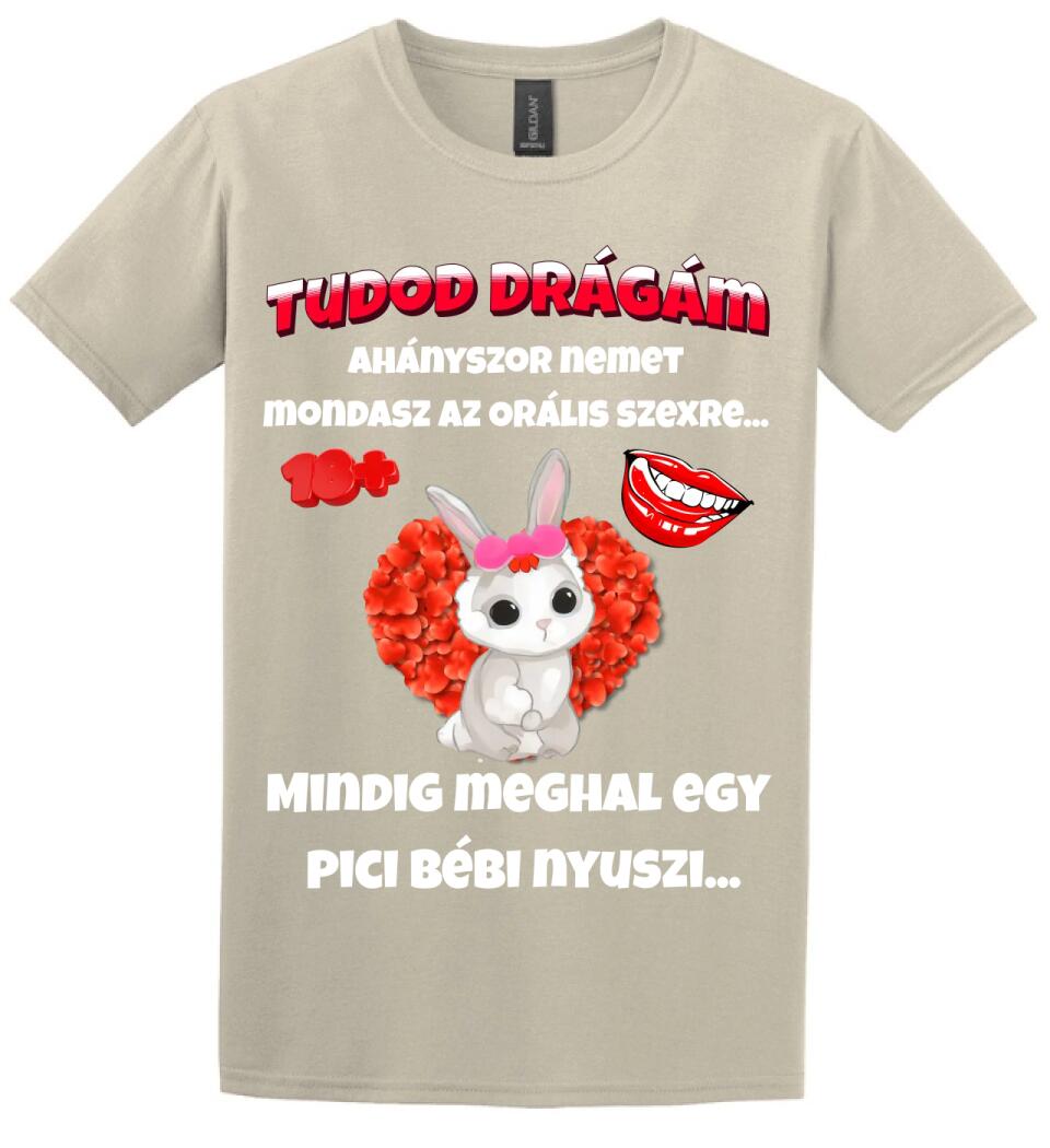 Tudod drágám vicces valentin póló