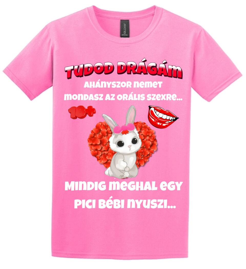 Tudod drágám vicces valentin póló