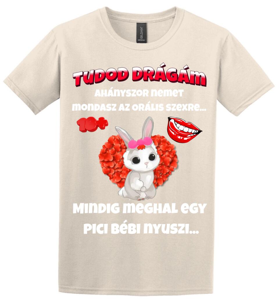 Tudod drágám vicces valentin póló