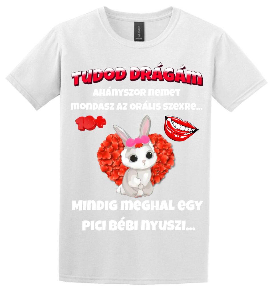 Tudod drágám vicces valentin póló