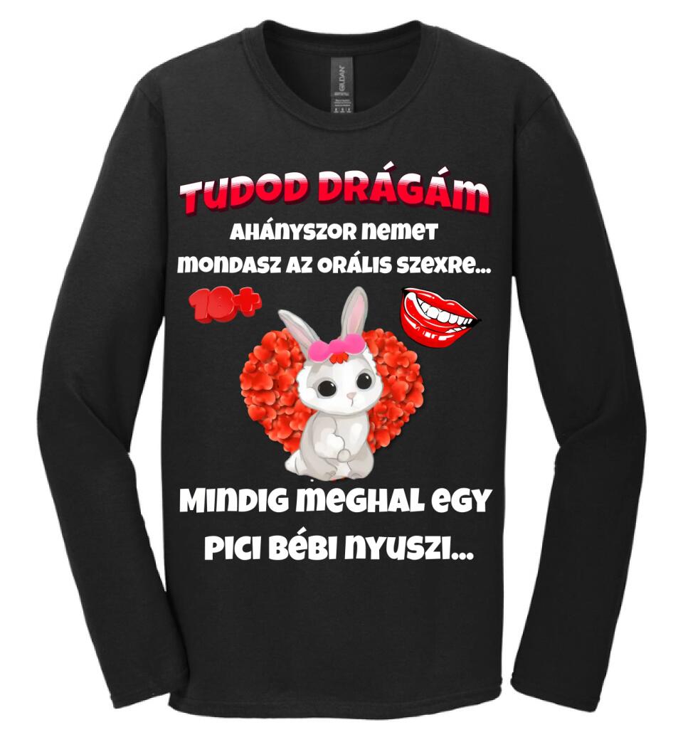 Tudod drágám vicces valentin póló