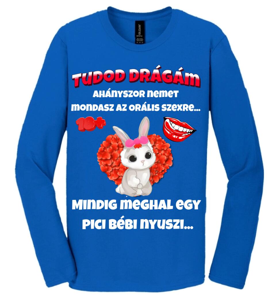 Tudod drágám vicces valentin póló