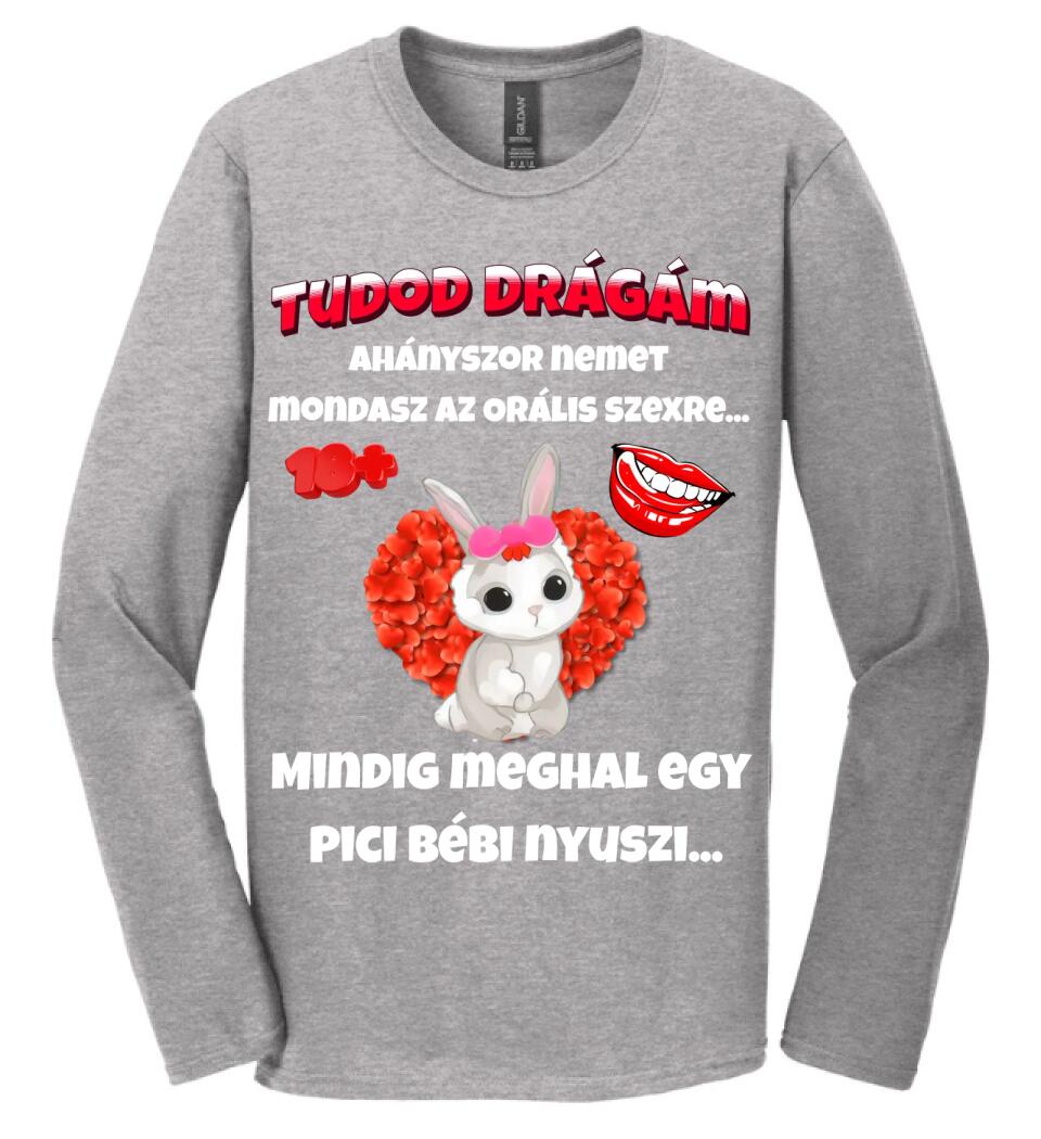 Tudod drágám vicces valentin póló