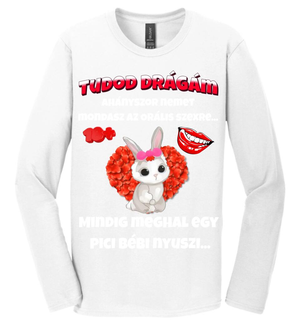 Tudod drágám vicces valentin póló