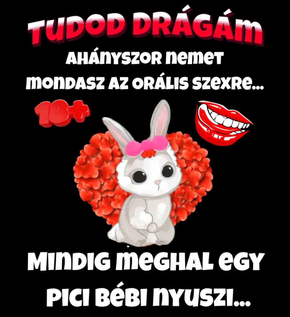 Tudod drágám vicces valentin póló