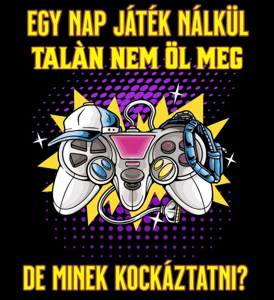 EGY NAP JÁTÉK NÉLKÜL