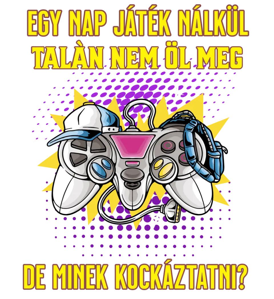 EGY NAP JÁTÉK NÉLKÜL