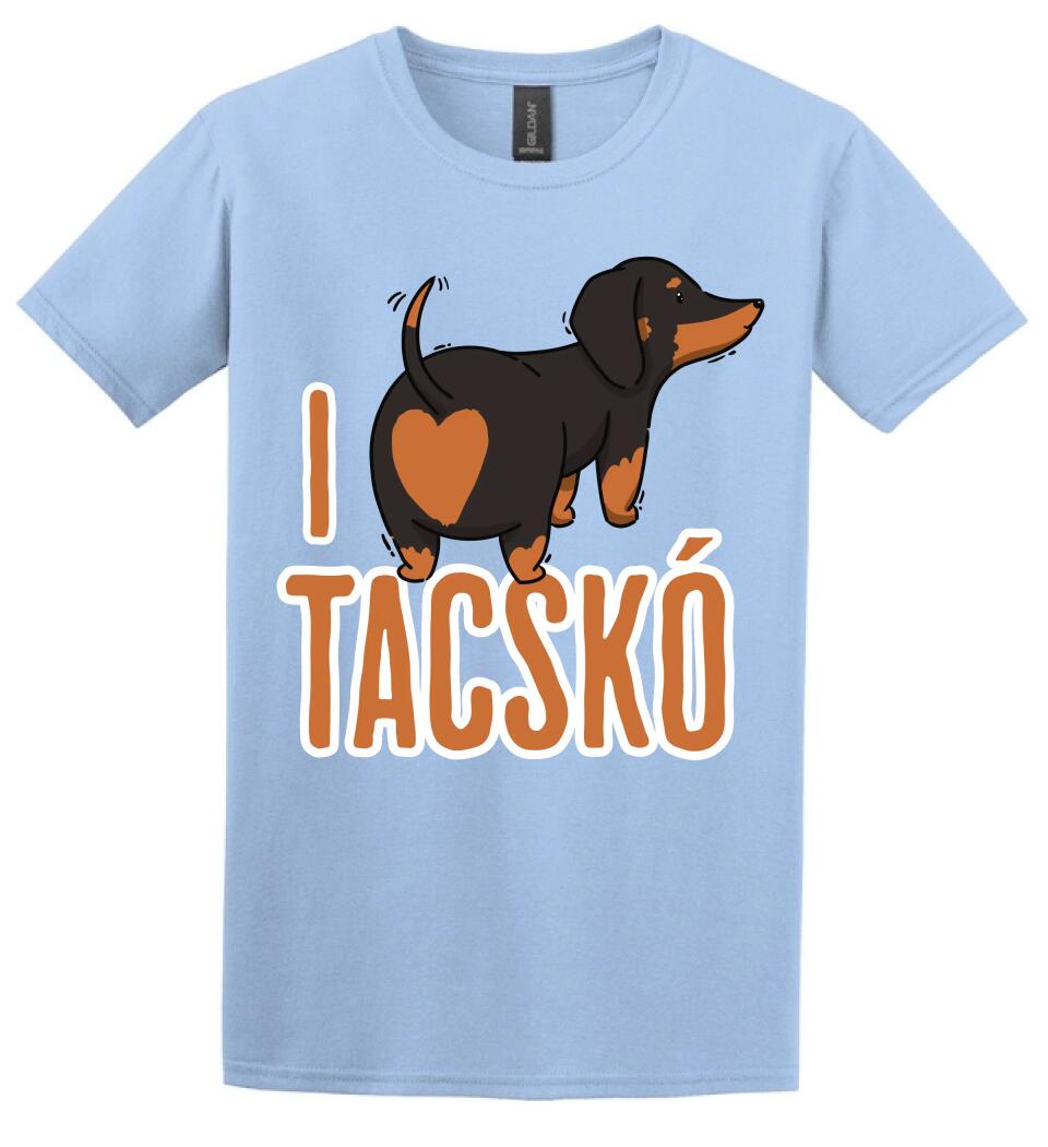 i love tacskó