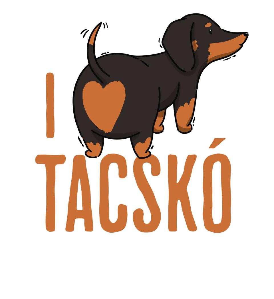 i love tacskó
