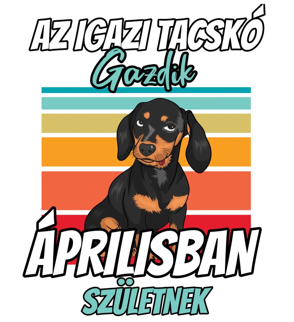 AZ IGAZI TACSKÓ gazdik x hónapban születnek