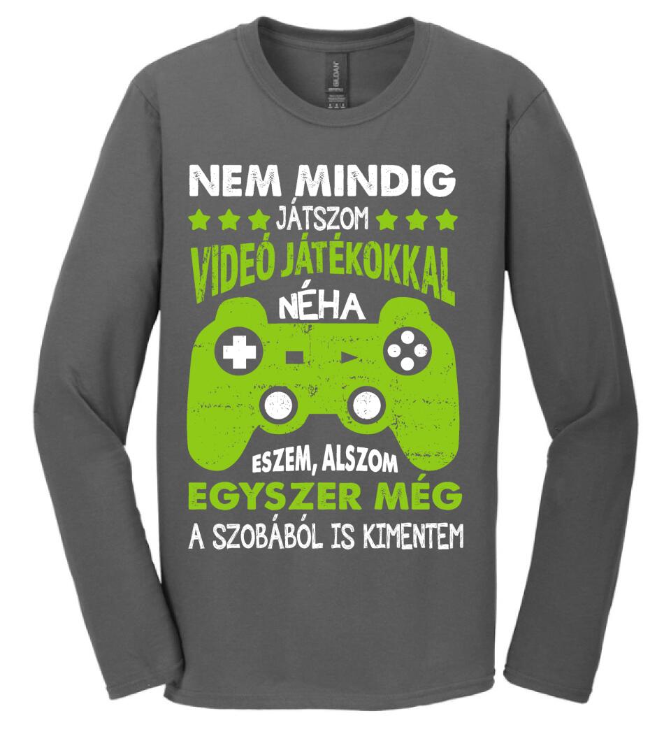 NEM MINDIG CSAK JÁTSZOM Póló
