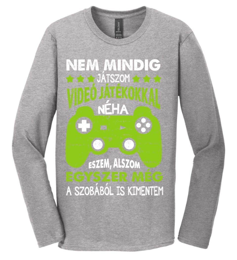 NEM MINDIG CSAK JÁTSZOM Póló