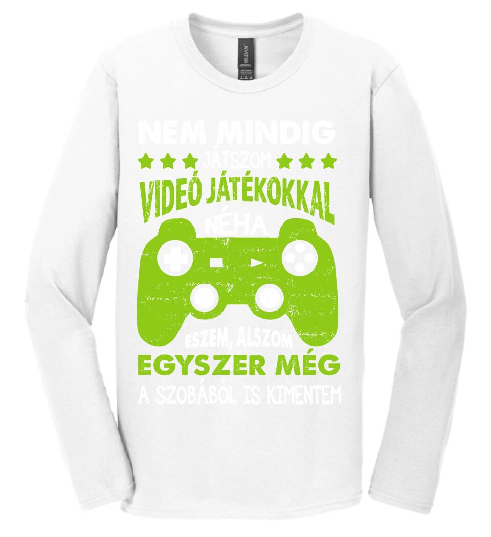 NEM MINDIG CSAK JÁTSZOM Póló