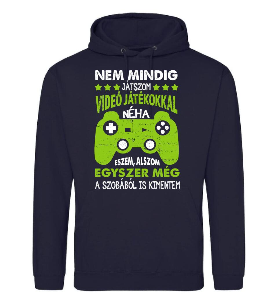 NEM MINDIG CSAK JÁTSZOM Póló