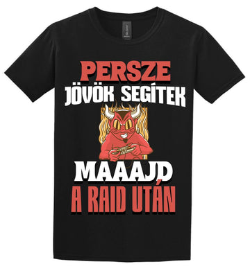 PERSZE JÖVÖK SEGÍTEK A RAID UTÁN