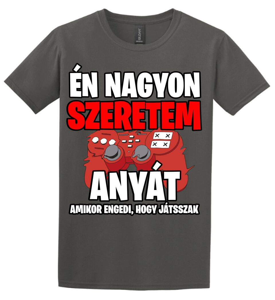ÉN NAGYON SZERETEM ANYÁT