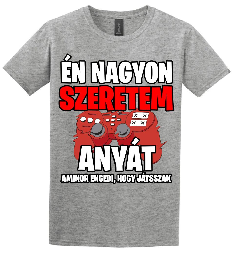 ÉN NAGYON SZERETEM ANYÁT
