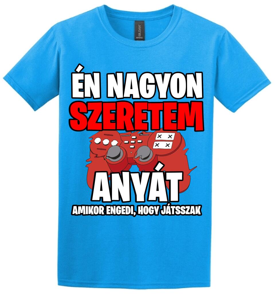 ÉN NAGYON SZERETEM ANYÁT