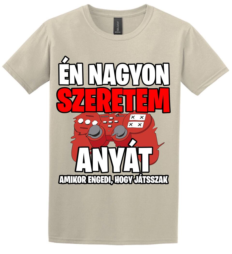 ÉN NAGYON SZERETEM ANYÁT