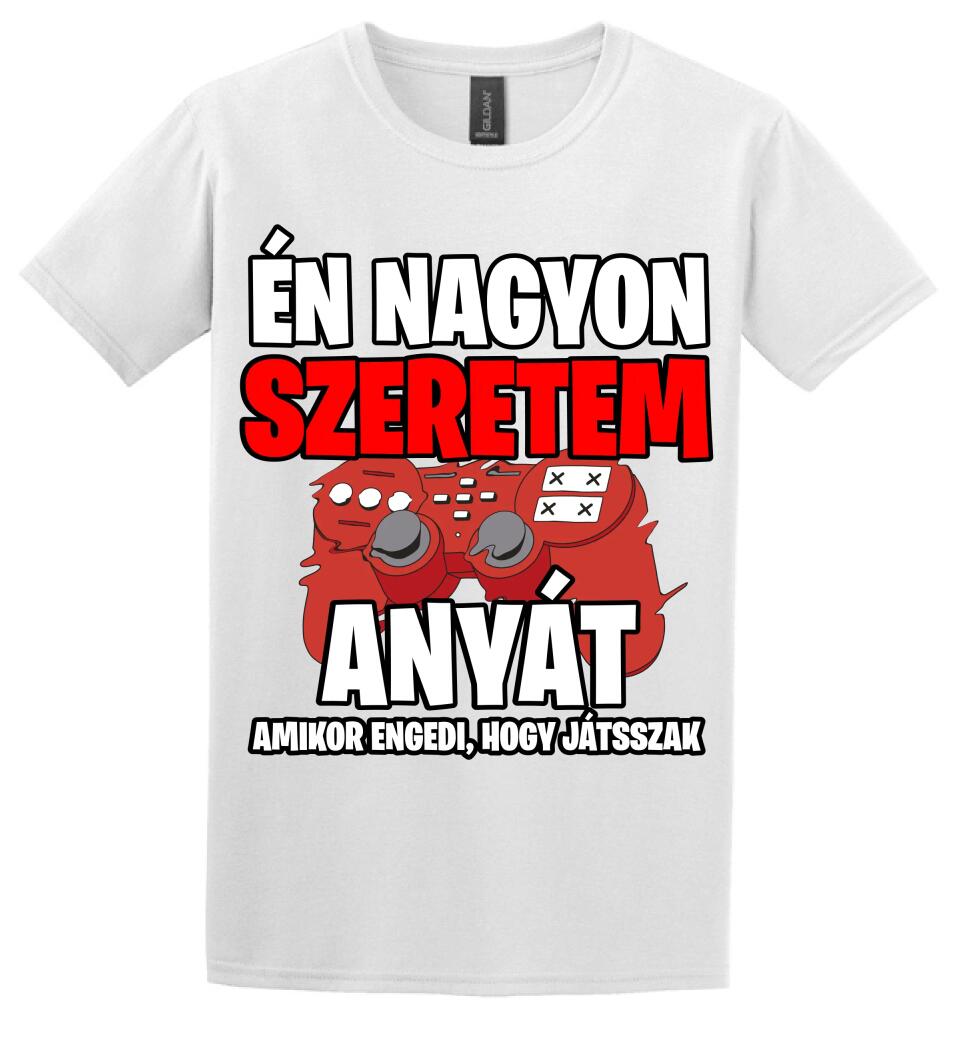 ÉN NAGYON SZERETEM ANYÁT
