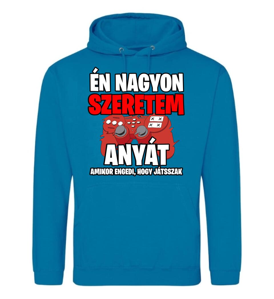 ÉN NAGYON SZERETEM ANYÁT