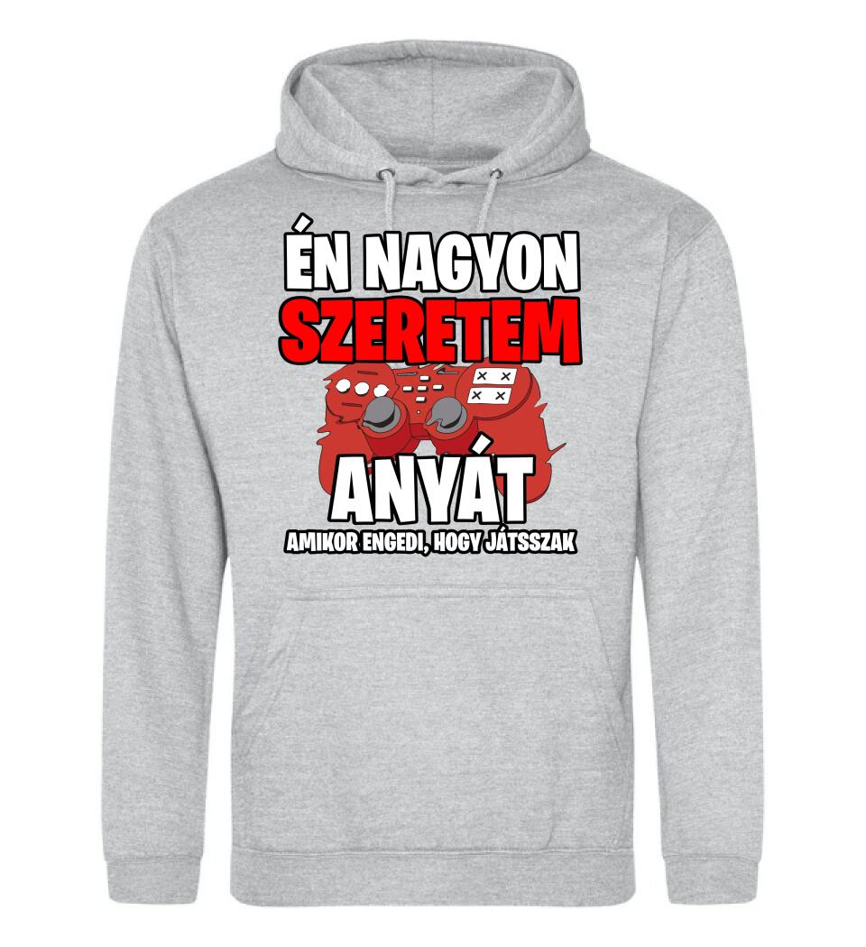 ÉN NAGYON SZERETEM ANYÁT