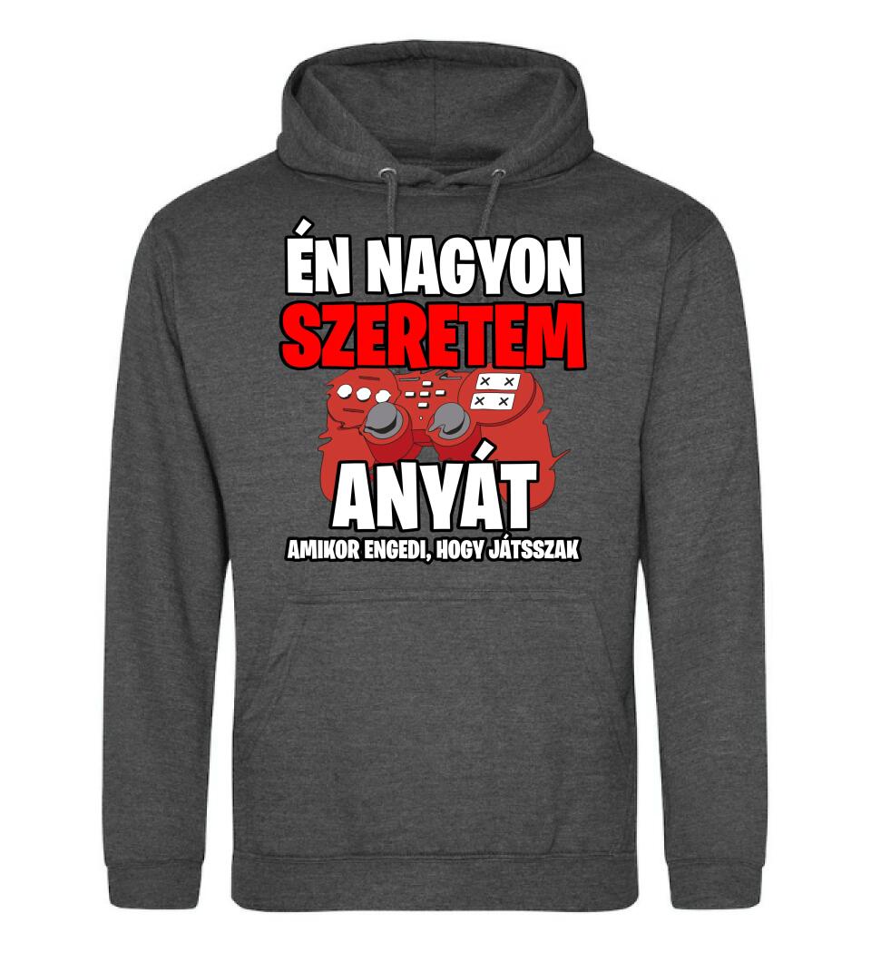 ÉN NAGYON SZERETEM ANYÁT
