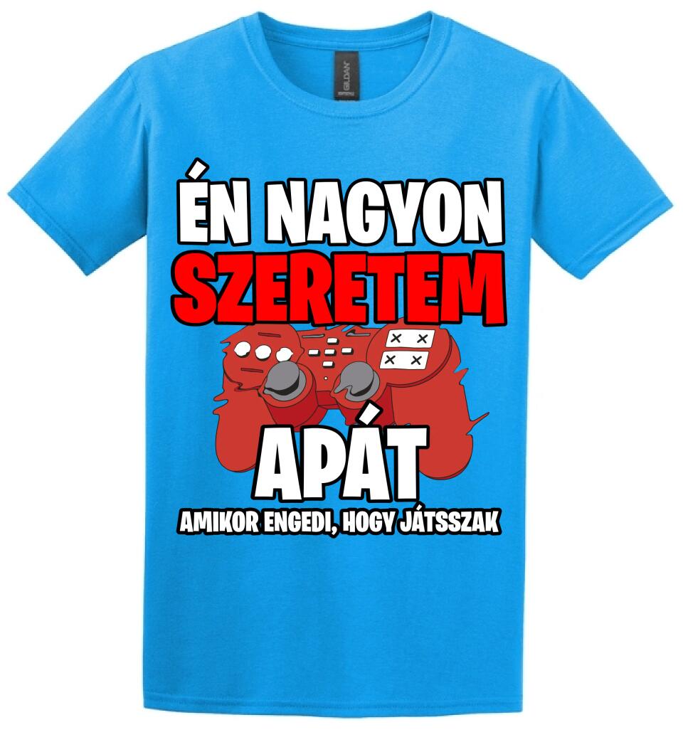 ÉN NAGYON SZERETEM APÁT