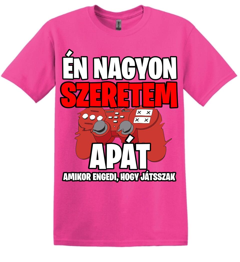 ÉN NAGYON SZERETEM APÁT