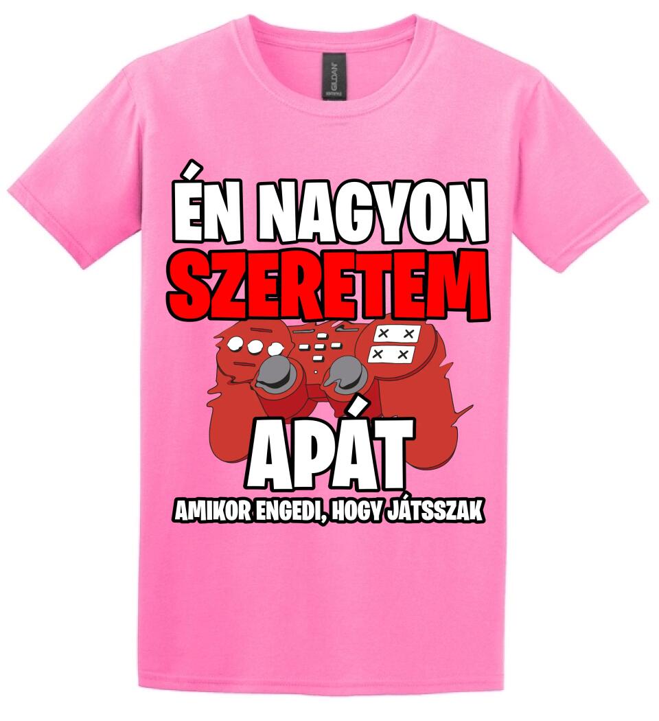 ÉN NAGYON SZERETEM APÁT