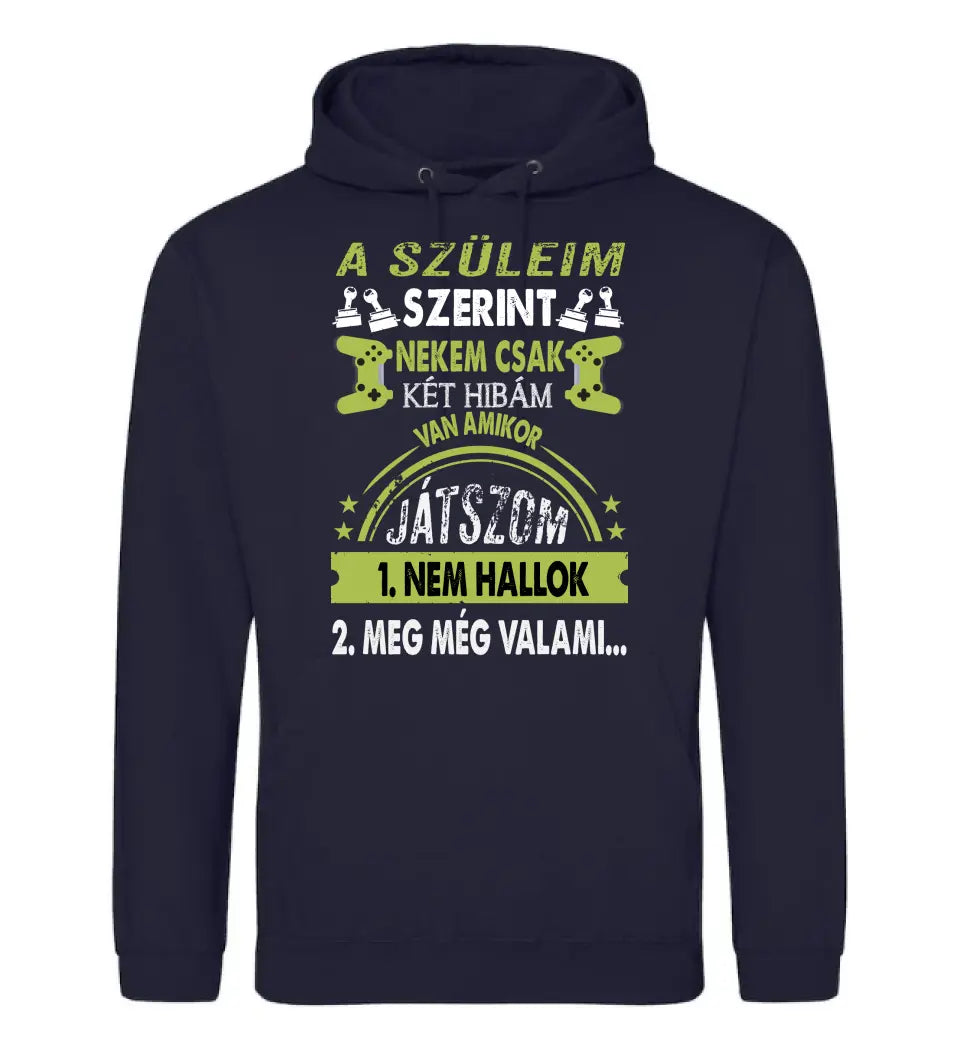 A SZÜLEIM SZERINT CSAK KÉT HIBÁM VAN GAMER Póló