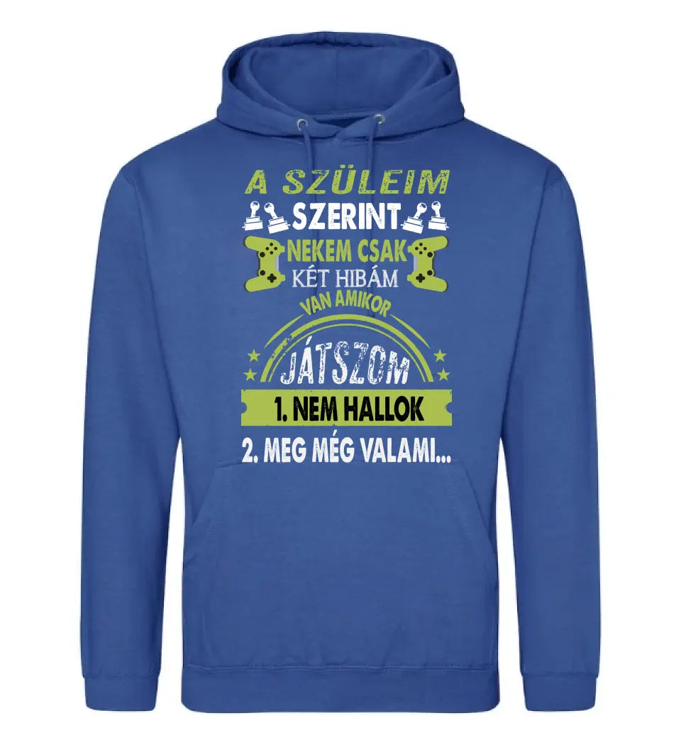 A SZÜLEIM SZERINT CSAK KÉT HIBÁM VAN GAMER Póló