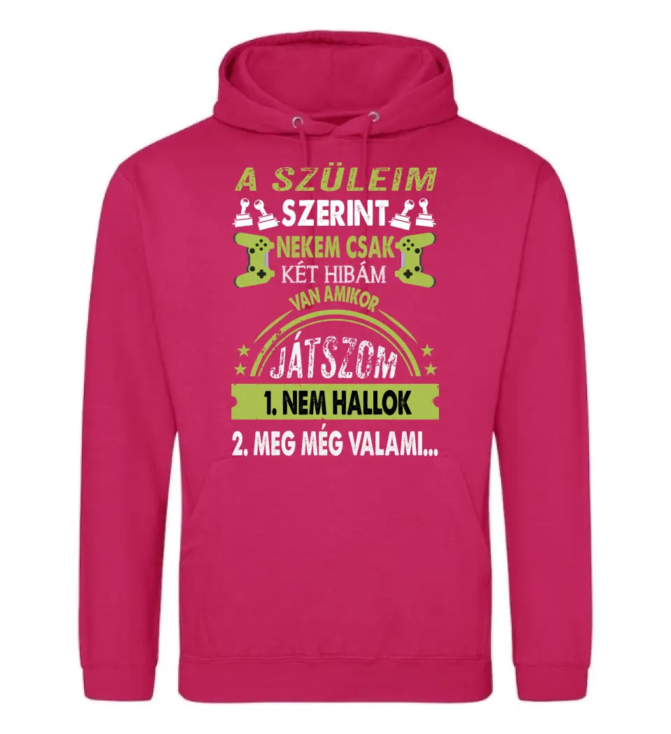 A SZÜLEIM SZERINT CSAK KÉT HIBÁM VAN GAMER Póló