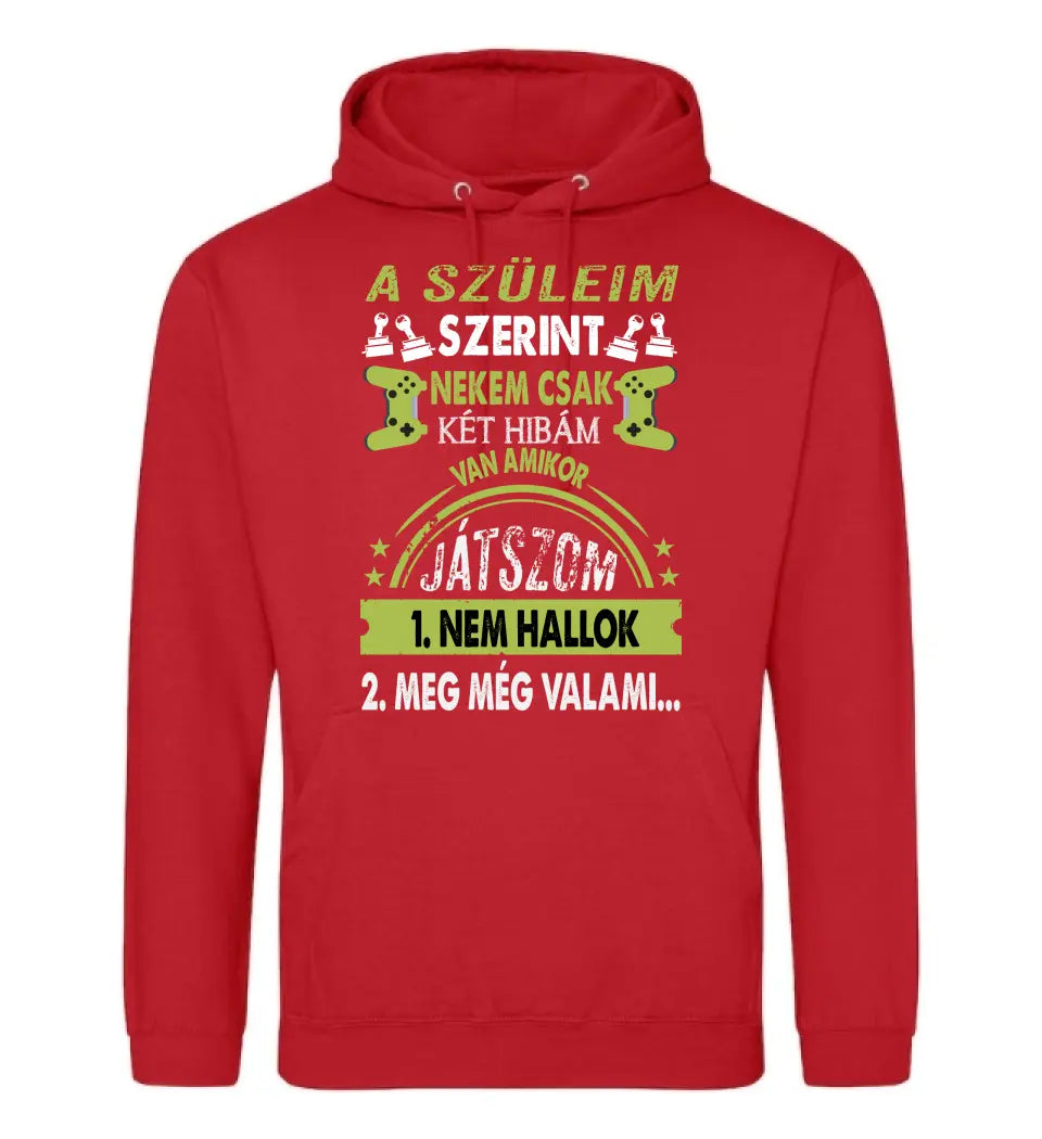A SZÜLEIM SZERINT CSAK KÉT HIBÁM VAN GAMER Póló